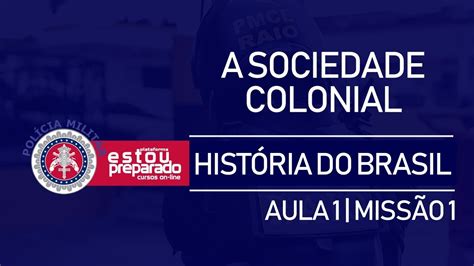 AULA AO VIVO PMBA HISTÓRIA DO BRASIL AULA 1 MISSÃO 1 A