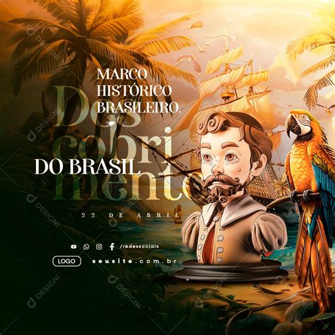 Dia Do Descobrimento Do Brasil 22 de Abril Marco Histórico Social Media