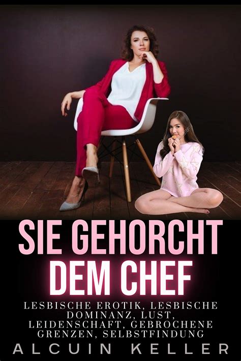 Sie Gehorcht Dem Boss Lesbische Erotik Lesbische Dominanz Lust