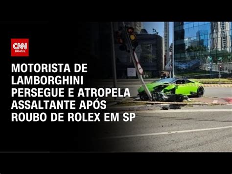 Motorista De Lamborghini Persegue E Atropela Assaltante Após Roubo De Rolex Em Sp Veja Vídeo