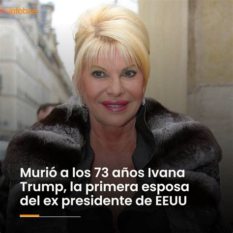 Infobae México On Twitter Murió A Los 73 Años Ivana Trump La Primera