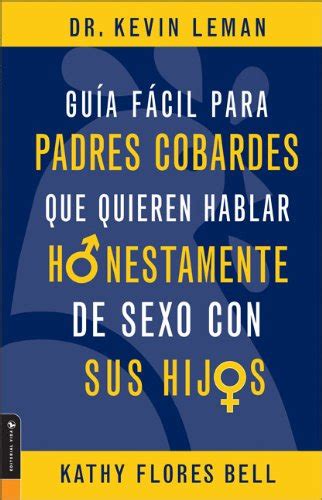 『guia Facil Para Padres Cobardes Que Quieren Hablar 読書メーター