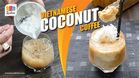 Vietnamese Coconut Coffee Recipe C Ph C T D A Youtube