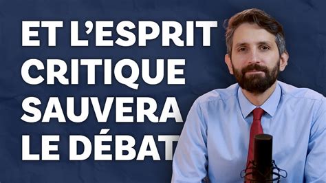 Et Lesprit Critique Sauvera Le Débat Youtube