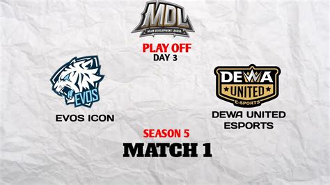 Semi Final Mdl Id Season Day Evos Icon Vs Dewa United Esports