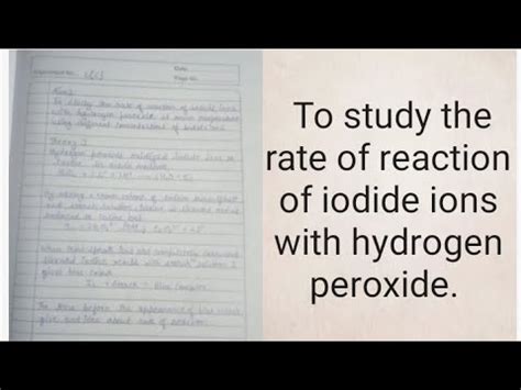 To Study The Rate Of Reaction Of Iodide Ions With Hydrogen Peroxide