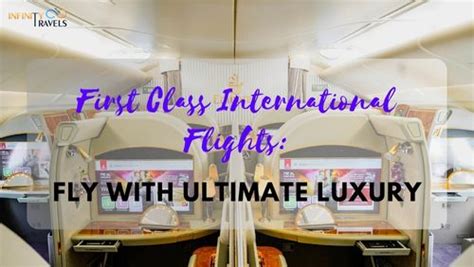 First Class International Flights Fly With Ultimate Luxury Cheap