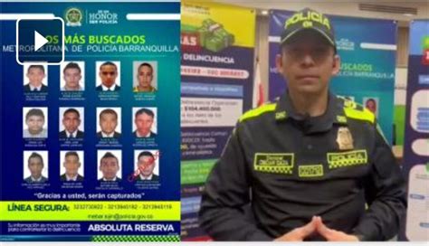 Policía Revela Cartel De Los Más Buscados En Barranquilla Hora En Punto