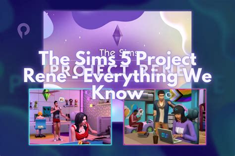 The Sims 5 Project Rene - Everything We Know - Player.me