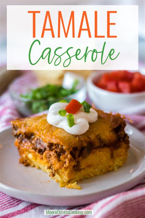 Tamale Casserole Moore Or Less Cooking