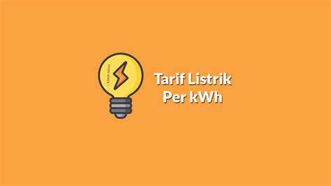 tarif harga listrik  kwh terbaru  klinik tekno