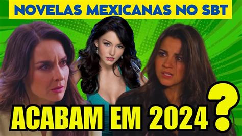 O quê vai ACONTECER as NOVELAS MEXICANAS no SBT em 2024 YouTube