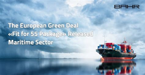 Shipping The European Green Deal “fit For 55 Package” Maritime