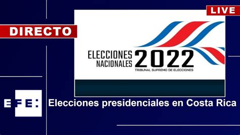 Elecciones Presidenciales En Costa Rica Youtube