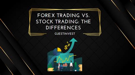 Forex Trading Vs Stock Trading The Differences Find The Best Forex