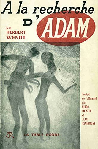 La Recherche D Adam By Herbert Wendt Goodreads