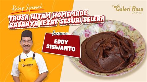 EDDY SISWANTO TAUSA HITAM HOMEMADE RASANYA LEZAT SESUAI SELERA