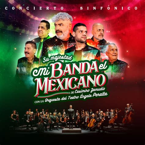 Concierto Sinf Nico Su Majestad Mi Banda El Mexicano Con La Orquesta