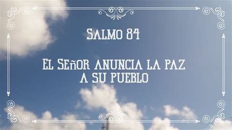 Salmo El Se Or Anuncia La Paz A Su Pueblo Cantu Chorali Youtube