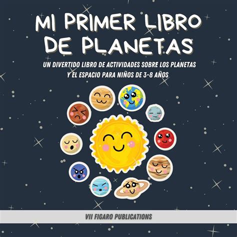 Buy Mi Primer Libro De Planetas Curiosidades Increbles Sobre El