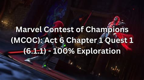 Marvel Contest Of Champions Mcoc Act 6 Chapter 1 Quest 1 611 100 Exploration Youtube