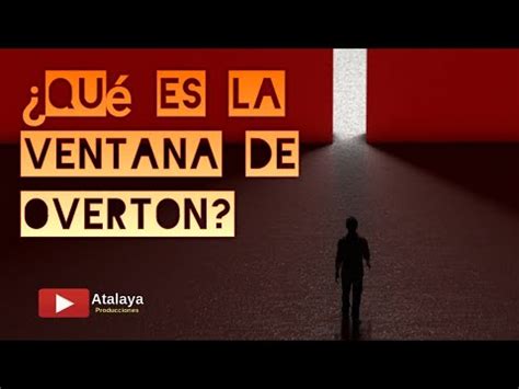 La ventana de Overton análisis en profundidad de su evolución y