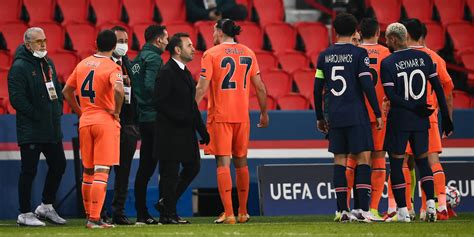 Ligue Des Champions Psg Basaksehir Arr T Le Quatri Me Arbitre