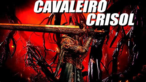 Elden Ring PvP BUILD DO CAVALEIRO CRISOL YouTube