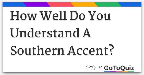 How Well Do You Understand A Southern Accent