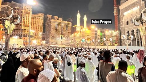 Makkah Esha Prayer Led By Sheikh Bander Balelah