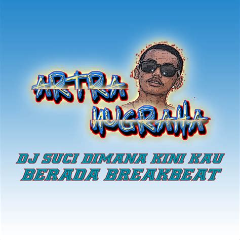 Dj Suci Dimana Kini Kau Berada Breakbeat