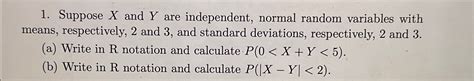 Suppose X ﻿and Y ﻿are Independent Normal Random