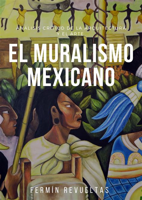 EL MURALISMO MEXICANO by Rocio Jiménez - Issuu