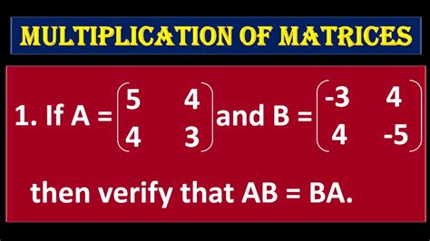 Prove That Ab Ba If A And B Are Given Matrices Youtube