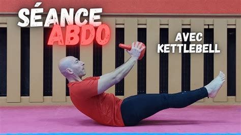 SEANCE ABDO GAINAGE AVEC KETTLEBELL Pour Muscler Ses Abdos YouTube