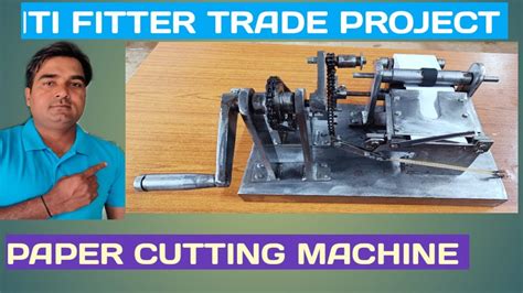 Paper Cutting Machine Iti Fitter Trade Project Iti Fitter Aim Youtube