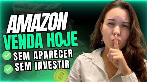 AFILIADO AMAZON Como Vender Todos Os Dias Na Amazon SEM INVESTIR E SEM