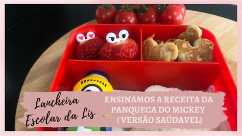 Panqueca Do Mickey Receita E Mostrei Como Monto A Lancheira Escolar Da