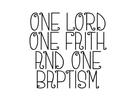 One Lord One Faith and One Baptism Graphic by DUDLEY LAWRENCE ...