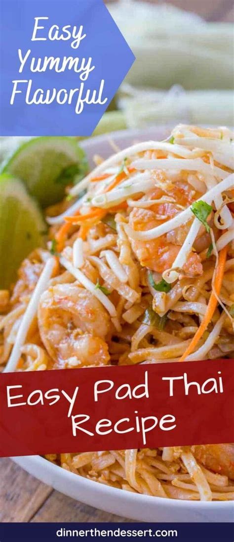 Easy Pad Thai Recipe Video Dinner Then Dessert