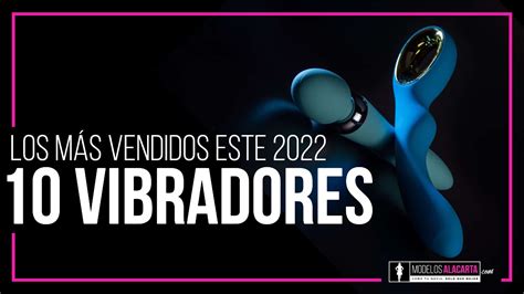 Los 10 Vibradores Más Vendidos Este 2022