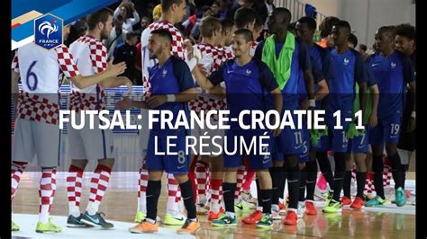 Futsal Barrage Aller Euro France Croatie Le R Sum I