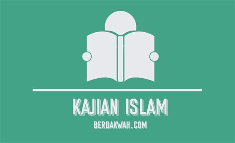 10 Daftar Materi Kajian Islam 2019