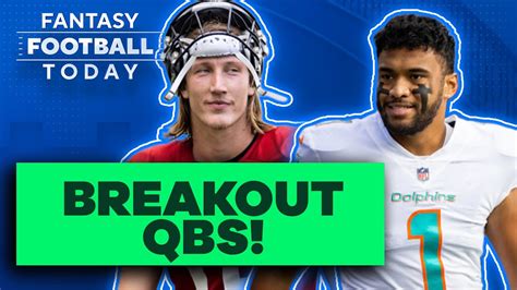 Breakout Quarterbacks Potential League Winners Draft Steals 2023