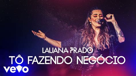 Lauana Prado Tô Fazendo Negócio Ao Vivo Em São Paulo 2019 YouTube