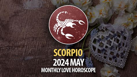 Scorpio May Monthly Love Horoscope Horoscopeoftoday