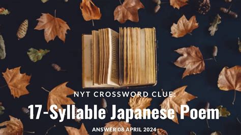 NYT Crossword Clue: 17-Syllable Japanese Poem Answer 08 April 2024 - News