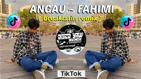 Angau Fahimi DISCO YAW REMIX Breaklatin Remix Viral 2K24 YouTube