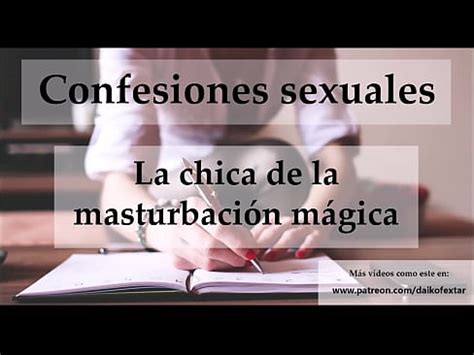 Confesión Sexual La Chica De Las Pajas Mágicas Voz Española XVIDEOS