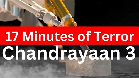 17 Minutes Of TERROR Chandrayaan 3 YouTube